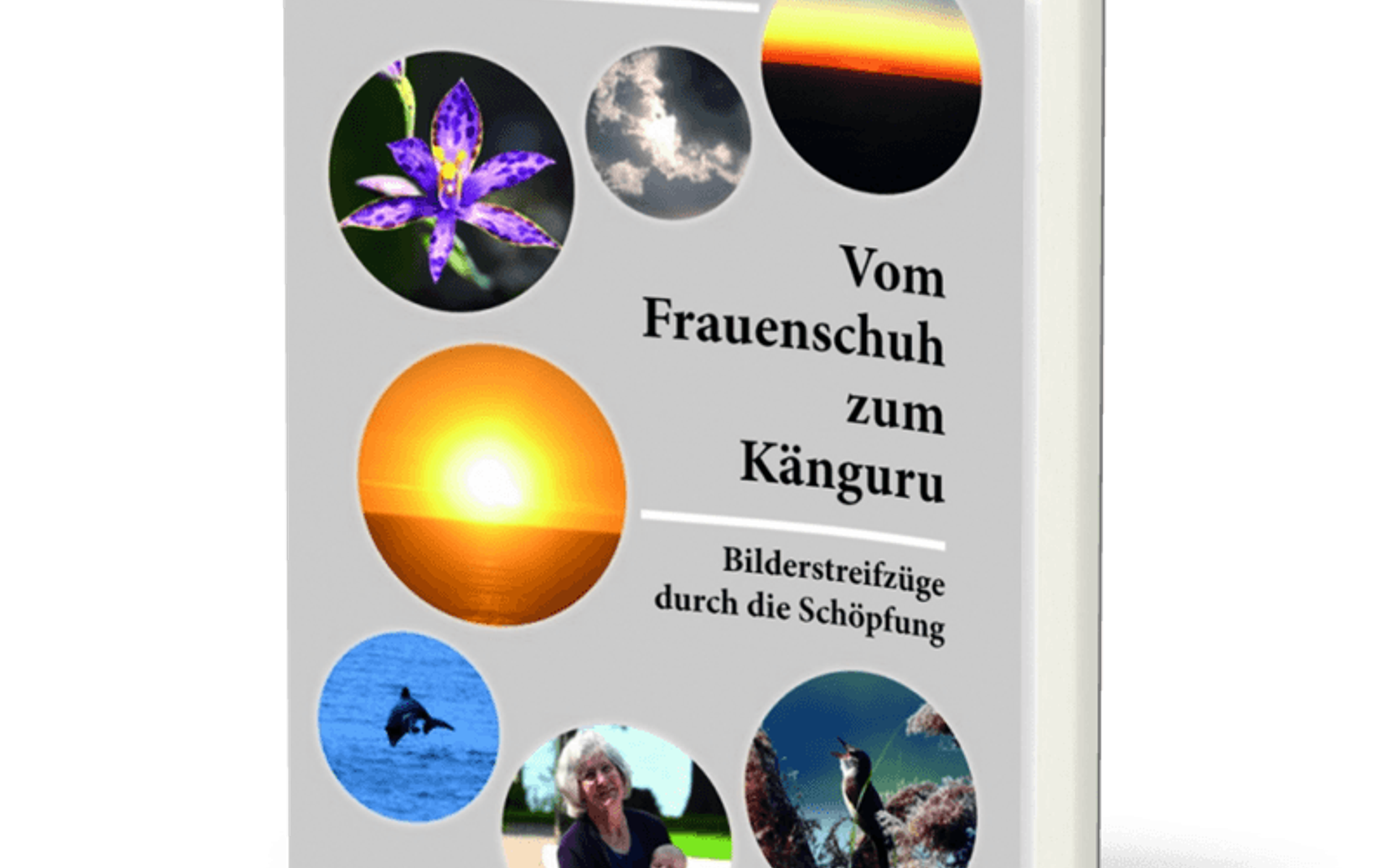 «Vom Frauenschuh zum Känguru. Bilderstreifzüge durch die Schöpfung»