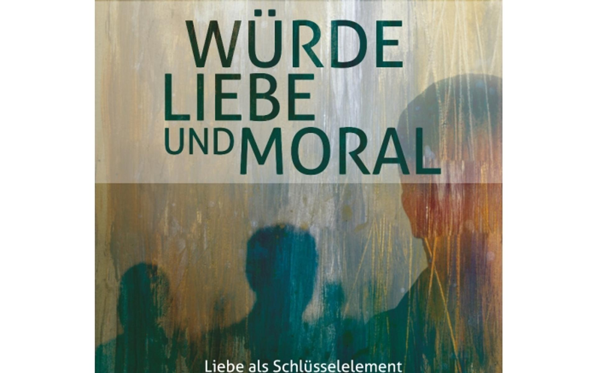 Buch «Liebe, Würde und Moral»