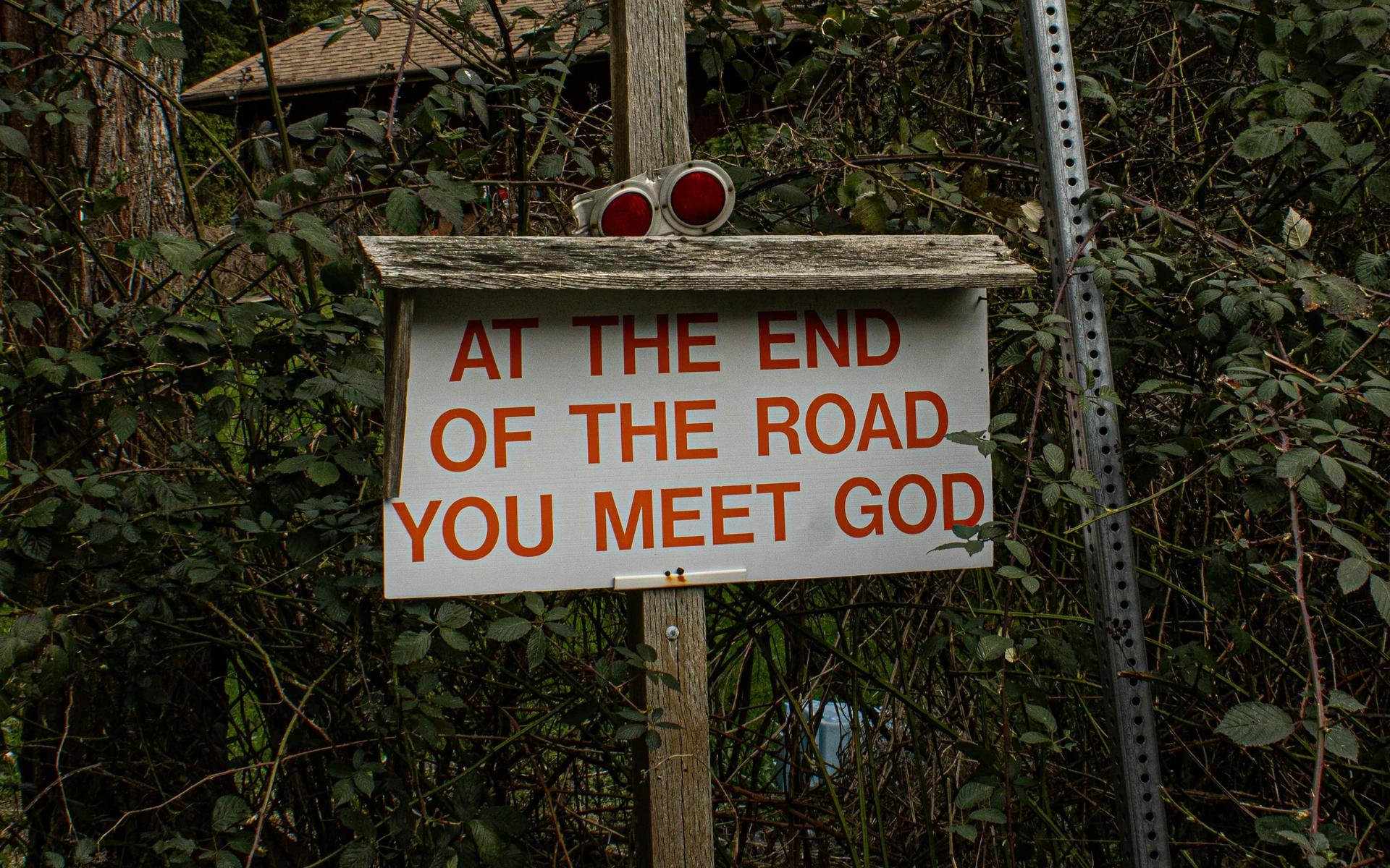 Am Ende der Strasse triffst du auf Gott